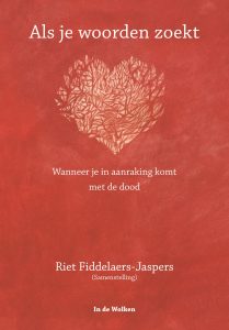 Als je woorden zoekt - Riet Fiddelaers- Jaspers