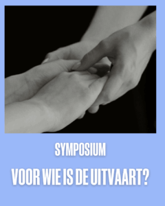 Symposium ‘Voor wie is de uitvaart?’
